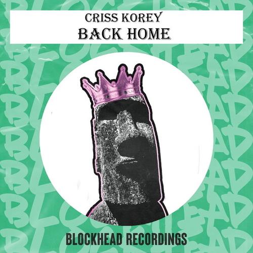 Criss Korey - Back Home [BHD329]